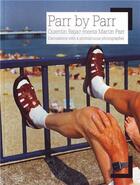 Couverture du livre « Parr by parr » de Martin Parr aux éditions Schilt