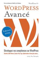Couverture du livre « WordPress Avancé : Développez vos compétences sur WordPress » de Sahupala Roy aux éditions Wjac