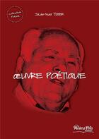 Couverture du livre « Oeuvre poétique » de Jean-Max Tixier aux éditions Animaviva Multilingue