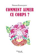 Couverture du livre « Comment aimer ce corps ? » de Natasza Krasnoyarov aux éditions Baudelaire