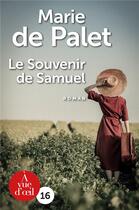 Couverture du livre « Le souvenir de Samuel » de Marie De Palet aux éditions A Vue D'oeil