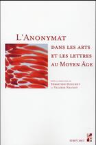 Couverture du livre « Anonymat dans les arts et les lettres au moyen age » de Douchet/Naudet aux éditions Pu De Provence