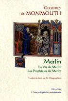 Couverture du livre « Merlin ; la vie de Merlin ; les prophéties de Merlin » de Geoffrey De Monmouth aux éditions Paleo