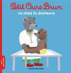 Couverture du livre « Petit Ours Brun va chez la docteure » de Marie Aubinais et Daniele Bour aux éditions Bayard Jeunesse