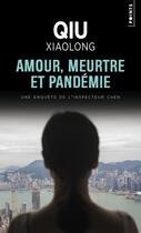 Couverture du livre « Amour, meurtre et pandémie » de Xiaolong Qiu aux éditions Points