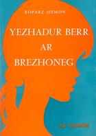 Couverture du livre « Yezhadur Berr Ar Brezhoneg » de Roparz Hemon aux éditions Al Liamm