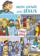 Couverture du livre « Mon année avec Jésus (édition 2022/2023) » de Philippe Chauvet et Benoit De Roeck aux éditions Artege Presse