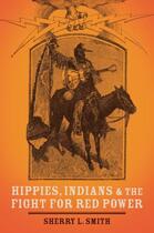 Couverture du livre « Hippies, Indians, and the Fight for Red Power » de Smith Sherry L aux éditions Oxford University Press Usa