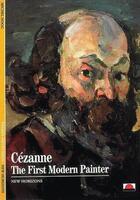 Couverture du livre « Cézanne ; the first modern painter » de Michel Hoog aux éditions Thames & Hudson