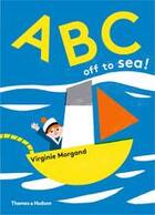 Couverture du livre « Abc off to sea! (paperback) » de Virginie Morgand aux éditions Thames & Hudson