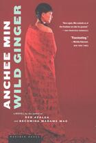 Couverture du livre « Wild Ginger » de Anchee Min aux éditions Houghton Mifflin Harcourt