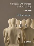 Couverture du livre « Individual Differences and Personality 3rd Edition » de Colin Cooper aux éditions Hodder Education Digital