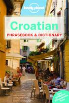 Couverture du livre « Croatian phrasebook (3e édition) » de  aux éditions Lonely Planet France