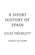 Couverture du livre « ESPANA: A BRIEF HISTORY OF SPAIN » de Giles Tremlett aux éditions Head Of Zeus