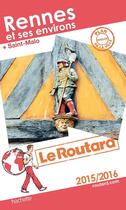 Couverture du livre « Guide du Routard ; Rennes et ses environs (édition 2015) » de  aux éditions Hachette Tourisme