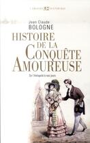 Couverture du livre « Histoire de la conquête amoureuse » de Jean Claude Bologne aux éditions Seuil