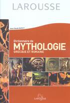 Couverture du livre « Dictionnaire De Mythologie Grecque Et Romaine » de Jean-Claude Belfiore aux éditions Larousse