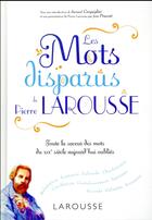 Couverture du livre « Les mots disparus de Pierre Larousse » de  aux éditions Larousse