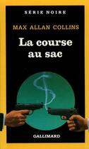 Couverture du livre « La course au sac » de Max Allan Collins aux éditions Gallimard