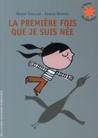 Couverture du livre « La première fois que je suis née » de Vincent Cuvellier et Charles Dutertre aux éditions Gallimard-jeunesse