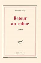 Couverture du livre « Retour au calme » de Jacques Réda aux éditions Gallimard