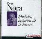 Couverture du livre « Michelet Historien De La France » de Pierre Nora aux éditions Gallimard