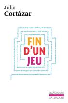 Couverture du livre « Fin d'un jeu » de Julio Cortazar aux éditions Gallimard