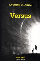 Couverture du livre « Versus » de Antoine Chainas aux éditions Gallimard