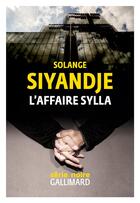 Couverture du livre « L'affaire Sylla » de Solange Siyandje aux éditions Gallimard
