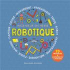 Couverture du livre « Robotique ; ingénieur en herbe » de Rob Colson aux éditions Gallimard-jeunesse