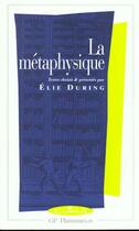 Couverture du livre « La métaphysique » de Elie During aux éditions Flammarion