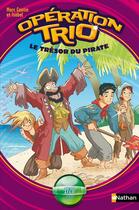 Couverture du livre « Opération trio t.10 ; le trésor du pirate » de Marc Cantin et Isabel aux éditions Nathan