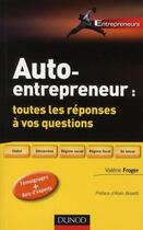 Couverture du livre « Auto-entrepreneur ; toutes les réponses à vos questions » de Valerie Froger aux éditions Dunod