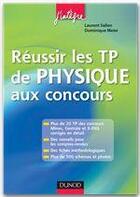 Couverture du livre « Réussir les TP de physique aux concours » de Laurent Sallen et Dominique Meier aux éditions Dunod