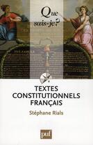 Couverture du livre « Textes constitutionnels français (23e édition) » de Stephane Rials aux éditions Que Sais-je ?