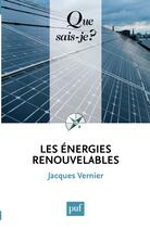 Couverture du livre « Les énergies renouvelables (7e édition) » de Jacques Vernier aux éditions Presses Universitaires De France