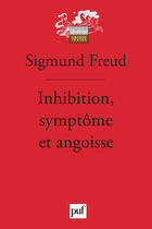 Couverture du livre « Inhibition, symptôme et angoisse (7e édition) » de Sigmund Freud aux éditions Puf