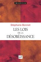 Couverture du livre « Les lois de la désobéissance » de Bonnet Stephane aux éditions Puf