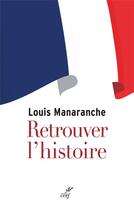 Couverture du livre « Retrouver l'histoire » de Louis Manaranche aux éditions Cerf