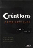 Couverture du livre « Créations typographiques de 1985 à nos jours » de Friedl/Purvis/Jong aux éditions Eyrolles