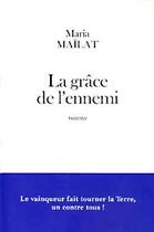Couverture du livre « La grâce de l'ennemi » de Maria Mailat aux éditions Fayard