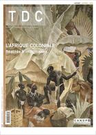 Couverture du livre « Tdc 1099 : l'afrique coloniale : realites et imaginaires » de  aux éditions Reseau Canope