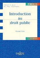 Couverture du livre « Introduction au droit public » de Etlisabeth Zoller aux éditions Dalloz