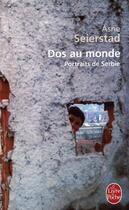 Couverture du livre « Dos au monde » de Seierstad-A aux éditions Le Livre De Poche