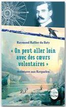 Couverture du livre « On peut aller loin avec des coeurs volontaires » de Raymond Rallier Du Baty aux éditions Le Livre De Poche