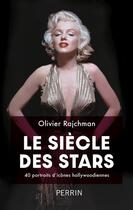 Couverture du livre « Le siecle des stars » de Rajchman Olivier aux éditions Perrin