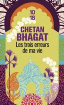 Couverture du livre « Les trois erreurs de ma vie » de Chetan Bhagat aux éditions 10/18