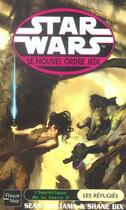 Couverture du livre « Star wars t.63 ; le nouvel ordre jedi ; l'hérétique de la force t.2 ; les réfugiés » de Sean Williams aux éditions Fleuve Editions