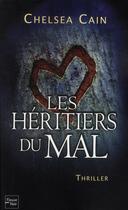 Couverture du livre « Les heritiers du mal » de Chelsea Cain aux éditions Fleuve Editions