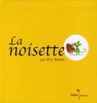 Couverture du livre « La noisette » de Eric Battut aux éditions Didier Jeunesse